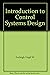 Introduction to Control Systems Design