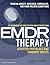 Eye Movement Desensitization and Reprocessing (EMDR)Therapy Scripted Protocols and Summary Sheets: Treating Anxiety, Obsessive-Compulsive, and Mood-Related Conditions (2015-08-19)