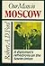 Our Man in Moscow by Robert A.D. Ford