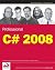Professional C# 2008 (Wrox Professional Guides) Pap/Psc Edition by Nagel, Christian, Evjen, Bill, Glynn, Jay, Skinner, Morgan, published by John Wiley & Sons (2008)