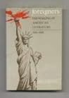Foreigners: The Making of American Literature, 1900-1940