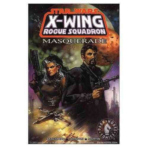 [Star Wars: Masquerade: X-Wing Rogue Squadron] (By: Michael A. Stackpole) [published: August, 2000]