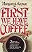 First We Have Coffee by Margaret T. Jensen (1990-05-01)