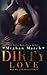 Dirty Love by Meghan March Dirty Love by Meghan March