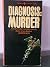 Diagnosis: murder