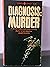 Diagnosis: murder
