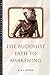 [(The Buddhist Path to Awakening : A Study of the Bodhi-Pakkhiya Dhamma)] [By (author) R.M.L. Gethin] published on (January, 2002)