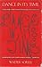 Dance in Its Time by Walter Sorell (1986-10-03)