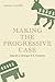 Making the Progressive Case: Towards a Stronger U.S. Economy by David Coates (2011-06-16)
