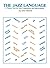 The Jazz Language: A Theory Text for Jazz Composition and Improvisation by Dan Haerle(1905-07-05)