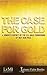 The Case for Gold: A Minori...