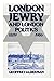 London Jewry and London Politics, 1889-1986