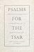 Psalms for the Tsar by Michael Stanislawski