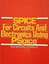 Spice for Circuits and Electronics Using Pspice Spice for Circuits and Electronics Using Pspice