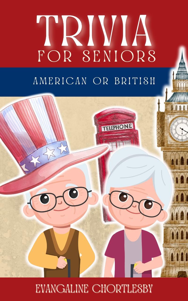 Seniors Trivia Showdown: American or British?: A Delightful Large-Print Duel of Transatlantic Trivia for Seniors - Ideal for Memory-Boosting, Alzheimer's & Dementia Support (Kindle Edition)