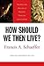 How Should We Then Live? (text only) 50th(fiftieth) edition by F. A. Schaeffer,L. T. Dennis