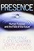 [Presence: Human Purpose and the Field of the Future] [By: Senge, Peter M.] [January, 2008]