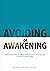 Avoiding or Awakening by Milo Scheeren