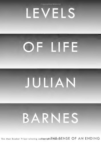 By Julian Barnes - Levels of Life