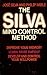 THE SILVA MIND CONTROL METHOD