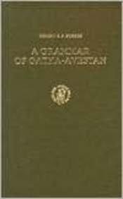 A Grammar of Gatha-Avestan (Asian Studies)