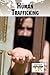 Human Trafficking (Current Controversies) by Dedria Bryfonski (2013-08-08)