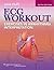 ECG Workout: Exercises in Arrhythmia Interpretation (Huff, ECG Workout) 6th (sixth) edition