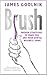 Brush by James Goolnik (201...