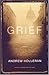 Grief by Andrew Holleran (2006-05-31)