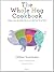 Libbie Summers, Paula Deen'sThe Whole Hog Cookbook: Chops, Loin, Shoulder, Bacon, and All That Good Stuff [Hardcover]2011