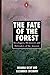 The Fate of the Forest