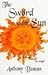 The Sword in the Sun: Dialogue With an Angel by Anthony Duncan (1997-03-03)