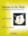 Doctors in the Dock (with results to Consumer Protection Act) Doctors in the Dock (with results to Consumer Protection Act)