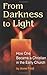 From Darkness to Light: How...