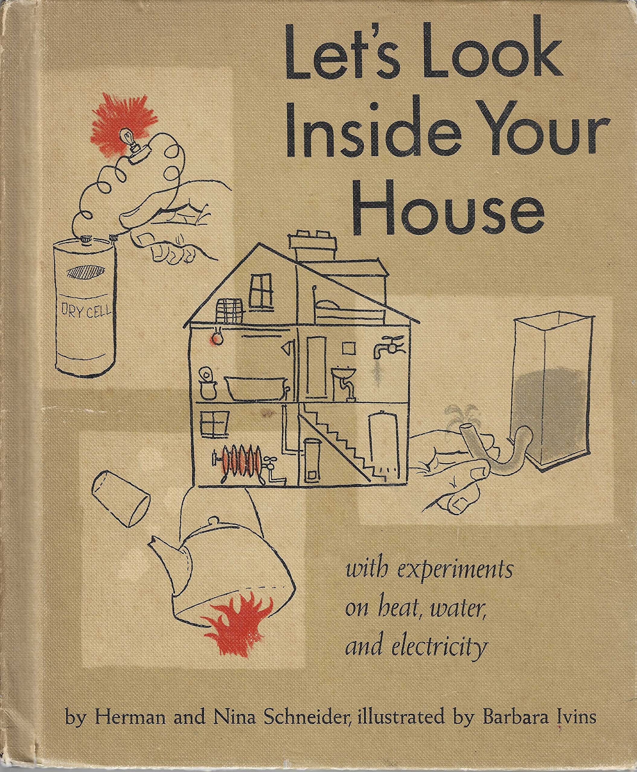 Let's look inside your house: [A picture-science book about water, heat & electricity] (Hardcover)