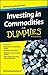 Investing in Commodities For Dummies by Amine Bouchentouf (2015-10-26)