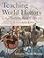 Teaching World History in the Twenty-first Century: A Resource Book (Sources and Studies in World History) by Roupp, Heidi (March 17, 2010) Paperback