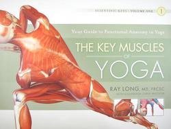 The Key Muscles of Yoga (Paperback)--by Ray Long [2009 Edition]
