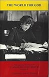 The World For God : Published and Unpublished Writings and Speeches of Evangeline Cory Booth, Volume II