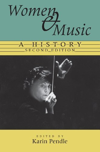 Women and Music: A History 2nd (second) Edition published by Indiana University Press (2001)