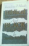Biblical Hermeneutics and Black Theology in South Africa