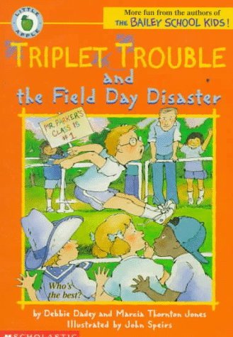 Triplet Trouble and the Field Day Disaster by Debbie Dadey (1996-05-01)
