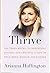Thrive - by Arianna Huffington (Signed Copy) [Thrive: The Third Metric to Redefining Success and Creating a Life of Well-Being, Wisdom, and Wonder]