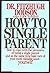 How to Single Parent
