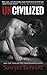 Uncivilized by Sawyer Bennett (2014-09-08)