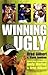 [Winning Ugly] [By: gilbert-brad-jamison-steve] [January, 2007]