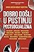 Dobro došli u pustinju postsocijalizma