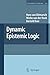 [Dynamic Epistemic Logic (Synthese Library)] [Author: van Ditmarsch, Hans] [November, 2007]