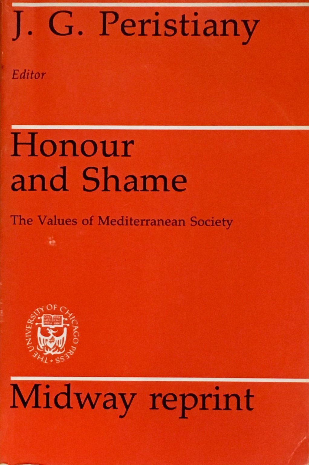 Honour and Shame: The Values of Mediterranean Society (Paperback)