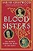 Blood Sisters: the Women Be...